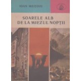 Soarele alb de la miezul noptii