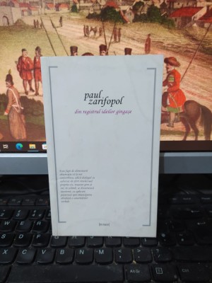 Paul Zarifopol, Din registrul ideilor gingașe, editura All, București 2010, 220 foto