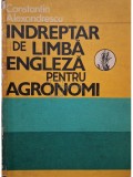 Constantin Alexandrescu - Indreptar de limba engleza pentru agronomi (Editia: 1984)