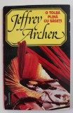 O TOLBA PLINA CU SAGETI de JEFFREY ARCHER , 1994