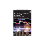 The Strategy and Tactics of Pricing: A Guide to Growing More Profitably International Student Edition