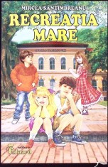 RECREATIA MARE-MIRCEA SANTIMBREANU-259226 foto