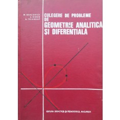Culegere De Probleme De Geometrie Analitica Si Diferentiala - M.bercovici S. Rimer A. Triandaf , C696