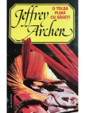 Jeffrey Archer - O tolbă plină cu săgeți (editia 1994)