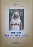 MISIUNE PENTRU MANTUIRE. LUCRAREA BISERICII IN SOCIETATE-VOLUM PUBLICAT CU BINECUVANTAREA PREAFERICITULUI P-251349