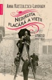 Nebiruita flacara a vietii. Amintiri, 1867&ndash;1952 - Humanitas