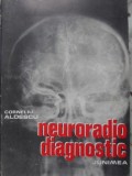 NEURORADIO DIAGNOSTIC PRACTIC VOL.1 CRANIUL SI CONTINUT-CORNELIU ALDESCU-257142