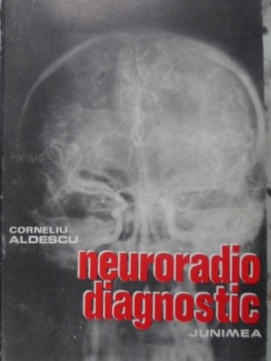 NEURORADIO DIAGNOSTIC PRACTIC VOL.1 CRANIUL SI CONTINUT-CORNELIU ALDESCU-257142 foto