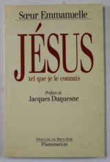 JESUS , TEL QUE JE LE CONNAIS par SOEUR EMMANUELLE , 1996 foto