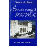 SCOALA ROMANA DIN ROMA de GEORGE LAZARESCU, 1996