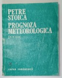 PROGNOZA METEOROLOGICA , versuri de PETRE STOICA , 1981 , PRIMA EDITIE *