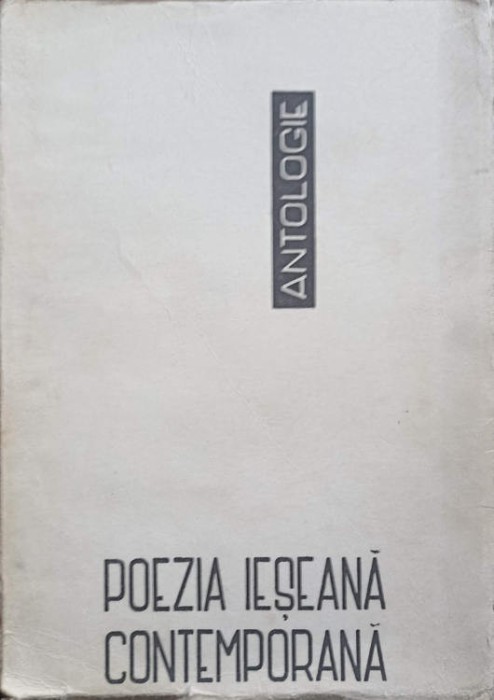 POEZIA IESEANA CONTEMPORANA. ANTOLOGIE-ANTOLOGIE DE ION POESCU-263848