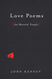 Love Poems (for Married People) | John Kenney, 2019