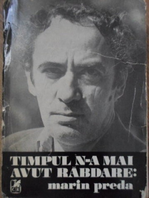 TIMPUL N-A MAI AVUT RABDARE: MARIN PREDA-COLECTIV-192222 foto