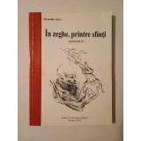 Alexandru Salcă (cu dedicație/ autograf) - &Icirc;n zeghe, printre sfinți (memorii, vol. II/ 2)