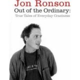 Out of the Ordinary: True Tales of Everyday Craziness