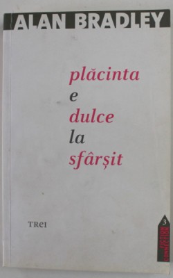 PLACINTA E DULCE LA SFARSIT de ALAN BRADLEY foto