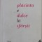 PLACINTA E DULCE LA SFARSIT de ALAN BRADLEY