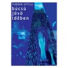 B&uacute;cs&uacute; j&ouml;vő időben - Turb&oacute;k Attila