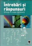 Intrebari si raspunsuri. Stiinta in viata cotidiana - Rainer Kothe
