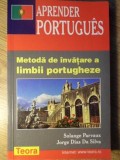 APRENDER PORTUGUES. METODA DE INVATARE A LIMBII PORTUGHEZE-SOLANGE PARVAUX, JORGE DIAS DA SILVA-280658