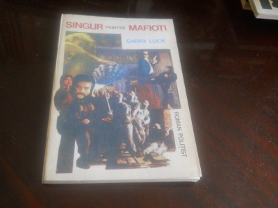 SINGUR PRINTRE MAFIOTI - GARRY LUCK1991,Noua foto