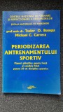 PERIODIZAREA ANTRENAMENTULUI SPORTIV - Tudor Bompa