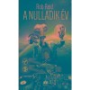 A nulladik &eacute;v - Rob Reid