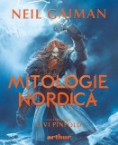 Mitologie nordică. Ediție ilustrată - Hardcover - Neil Gaiman - Arthur