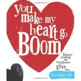 You Make My Heart Go Boom