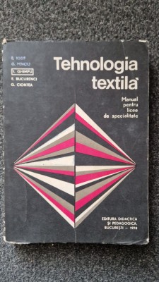 TEHNOLOGII TEXTILE SI DE CONFECTII - Iosif, Penciu, Ghimpu foto