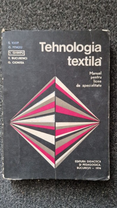 TEHNOLOGII TEXTILE SI DE CONFECTII - Iosif, Penciu, Ghimpu