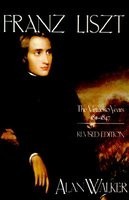 Franz Liszt: The Virtuoso Years, 1811-1847 foto