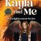 Kayla Find Me: An Enlightenment Series