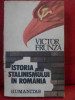 Istoria Stalinismului In Romania - Victor Frunza ,540124, Humanitas