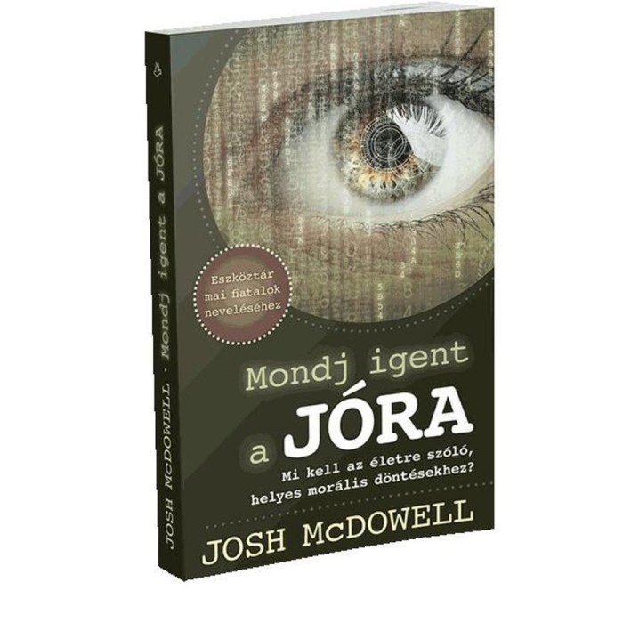 Mondj igent a j&oacute;ra - Josh McDowell