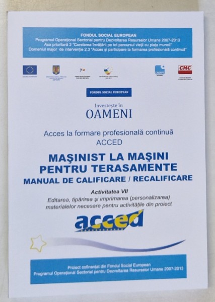 MASINIST LA MASINI PENTRU TERASAMENTE , MANUAL DE CALIFICARE / RECALIFICARE , ACTIVITATEA VII , 2011