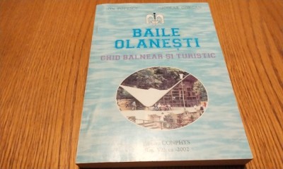 BAILE OLANESTI - Ghid Balbear si Turistic - Ion Popescu, N. Gorgan - 2002, 394 p foto