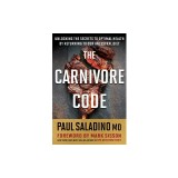 The Carnivore Code Unlocking the Secrets to Optimal Health by Returning to Our Ancestral Diet