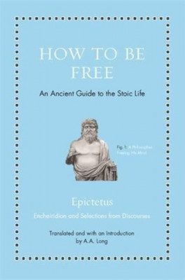 How to Be Free: An Ancient Guide to the Stoic Life foto