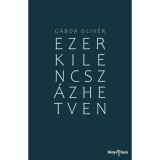 Ezerkilencsz&aacute;zhetven - G&aacute;bor Oliv&eacute;r