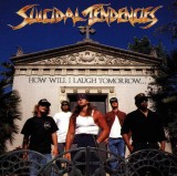 How Will I Laugh Tomorrow... When I Can&#039;t Even Smile Today | Suicidal Tendencies, virgin records