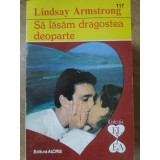 SA LASAM DRAGOSTEA DEOPARTE-LINDSAY ARMSTRONG-90774