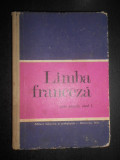 Ion Braescu - Limba franceza. Curs practic anul 1 (1971, editie cartonata)