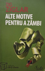 Zig Ziglar - Alte motive pentru a zambi foto