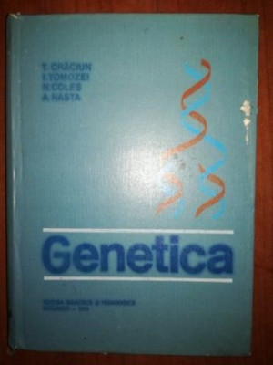 Genetica- T. Craciun, I. Tomozei foto
