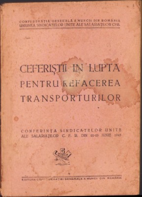 HST C3524 Ceferiștii &amp;icirc;n lupta pentru refacerea transporturilor foto
