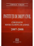 Corneliu Turianu - Institutii de drept civil (Editia: 2006)