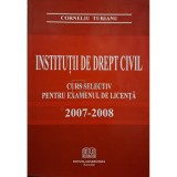 Corneliu Turianu - Institutii de drept civil (Editia: 2006)