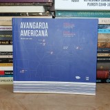 COSMIN CACIUC - AVANGARDA AMERICANA : 50 DE ANI DE ARHITECTURA , 2010 #